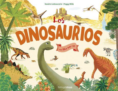 Los dinosaurios. Un libro pop-up Los mejores cuentos de dinosaurios