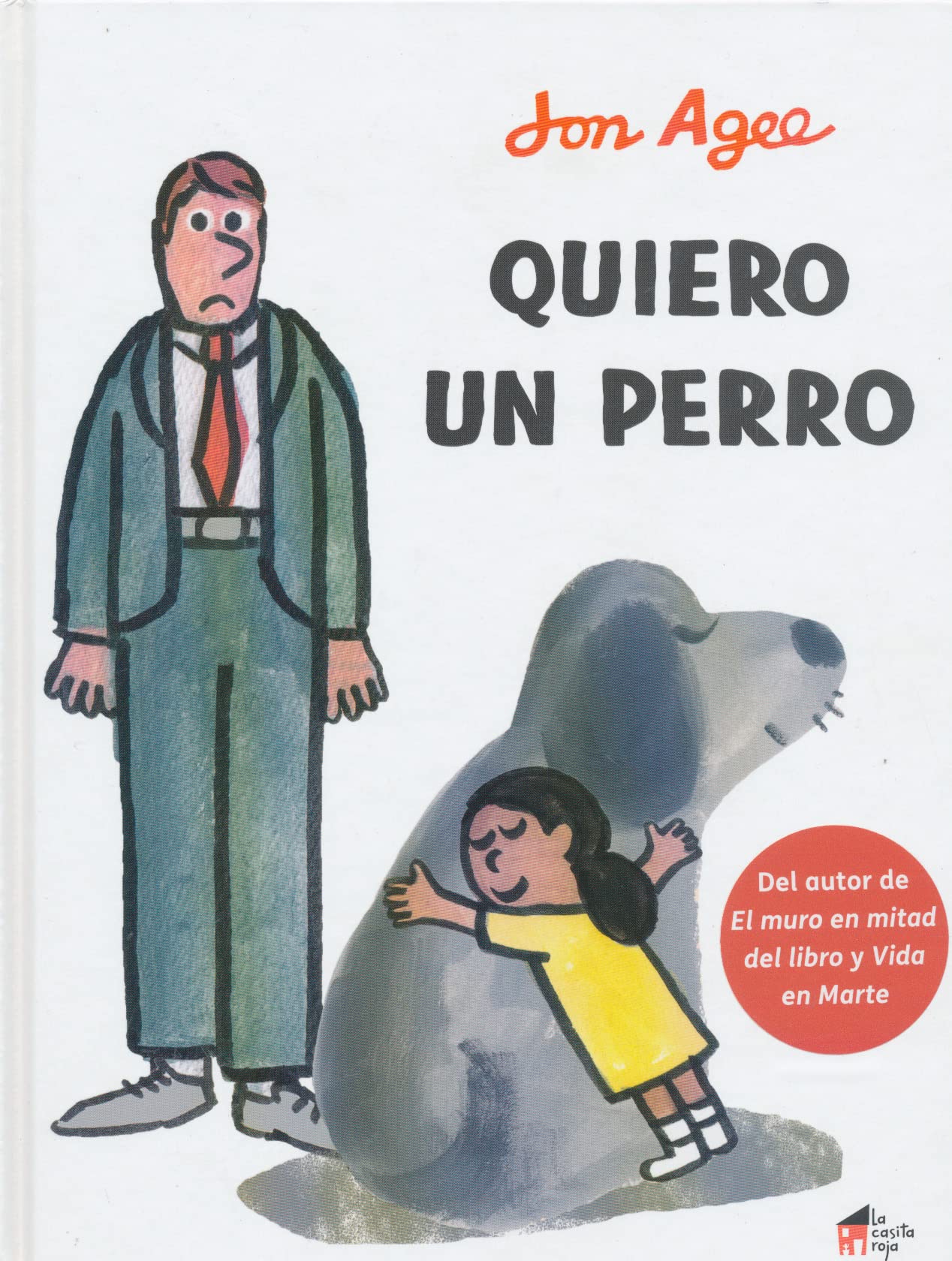 cuentos de adopción de animales La protagonista de este libro va al refugio de animales Valle Alegre decidida a adoptar un perro. La atiende un hombre algo torpe y despistado que le ofrece toda clase de mascotas: una rana, un oso hormiguero, un bebé de babuino, un lagarto un poco sospechoso... Pero la pequeña tiene clarísimo lo que quiere: ¿lo conseguirá? El extraordinario Jon Agee nos ofrece una nueva historia presidida por un humor tiernamente absurdo y una sencillez solo aparente, ¡y con un final que lo pone todo patas arriba!